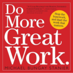 Post image for Forget ‘Good to Great’ – Have You Found Your Great Work?